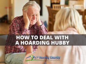 Dealing with a hoarder husband